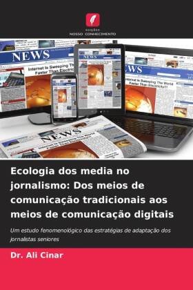 Ecologia dos media no jornalismo: Dos meios de comunicação tradicionais aos meios de comunicação digitais