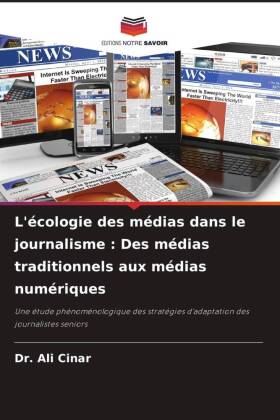 L'écologie des médias dans le journalisme : Des médias traditionnels aux médias numériques