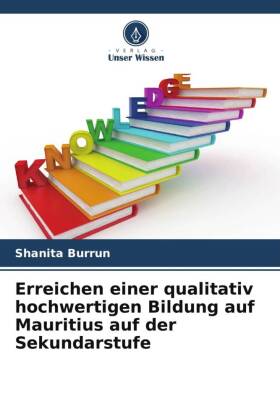 Erreichen einer qualitativ hochwertigen Bildung auf Mauritius auf der Sekundarstufe