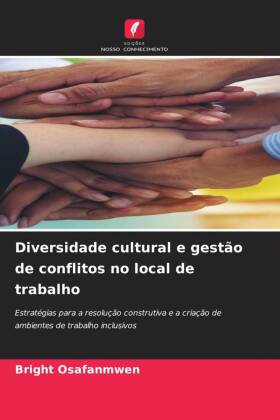 Diversidade cultural e gestão de conflitos no local de trabalho