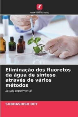 Eliminação dos fluoretos da água de síntese através de vários métodos