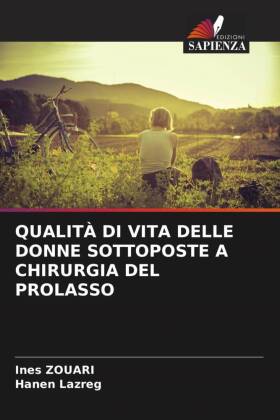 QUALITÀ DI VITA DELLE DONNE SOTTOPOSTE A CHIRURGIA DEL PROLASSO