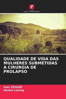 QUALIDADE DE VIDA DAS MULHERES SUBMETIDAS A CIRURGIA DE PROLAPSO