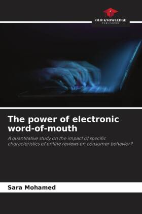 The power of electronic word-of-mouth