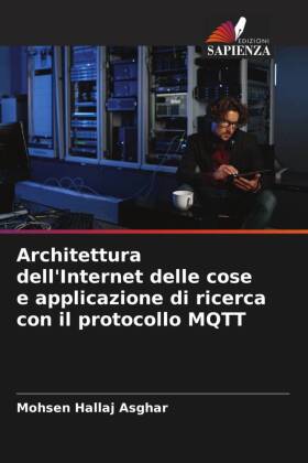 Architettura dell'Internet delle cose e applicazione di ricerca con il protocollo MQTT