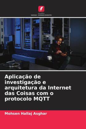 Aplicação de investigação e arquitetura da Internet das Coisas com o protocolo MQTT