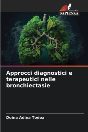 Approcci diagnostici e terapeutici nelle bronchiectasie