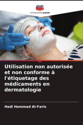 Utilisation non autorisée et non conforme à l'étiquetage des médicaments en dermatologie