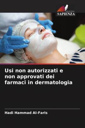 Usi non autorizzati e non approvati dei farmaci in dermatologia