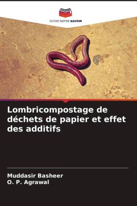 Lombricompostage de déchets de papier et effet des additifs