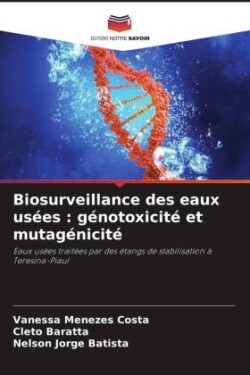 Biosurveillance des eaux usées : génotoxicité et mutagénicité