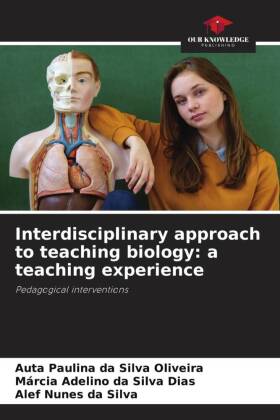 Interdisciplinary approach to teaching biology: a teaching experience