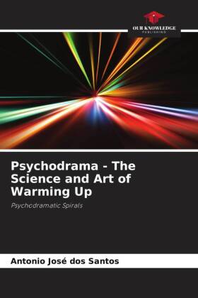 Psychodrama - The Science and Art of Warming Up