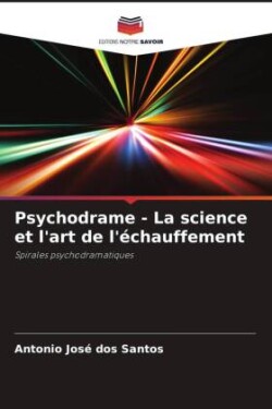 Psychodrame - La science et l'art de l'échauffement