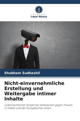 Nicht-einvernehmliche Erstellung und Weitergabe intimer Inhalte