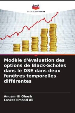 Modèle d'évaluation des options de Black-Scholes dans le DSE dans deux fenêtres temporelles différentes