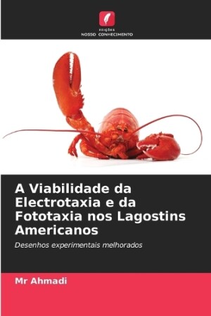 A Viabilidade da Electrotaxia e da Fototaxia nos Lagostins Americanos