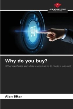 Why do you buy?