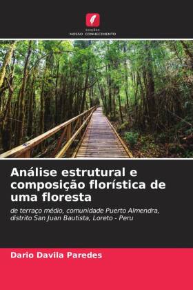 Análise estrutural e composição florística de uma floresta