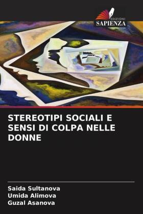 STEREOTIPI SOCIALI E SENSI DI COLPA NELLE DONNE