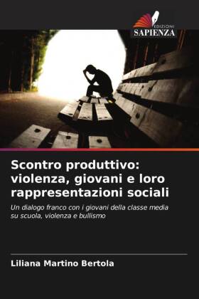 Scontro produttivo: violenza, giovani e loro rappresentazioni sociali