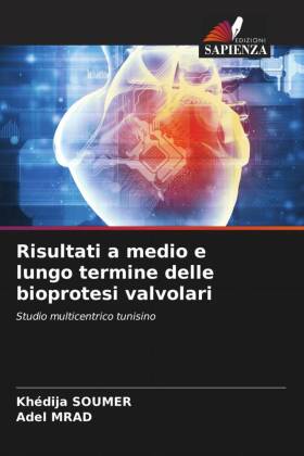 Risultati a medio e lungo termine delle bioprotesi valvolari