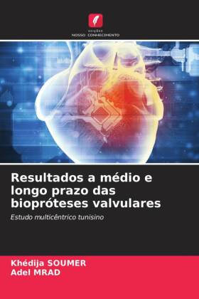 Resultados a médio e longo prazo das biopróteses valvulares