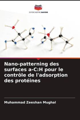 Nano-patterning des surfaces a-C:H pour le contrôle de l'adsorption des protéines