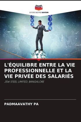 L'ÉQUILIBRE ENTRE LA VIE PROFESSIONNELLE ET LA VIE PRIVÉE DES SALARIÉS