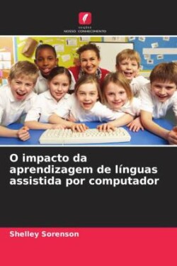 O impacto da aprendizagem de línguas assistida por computador