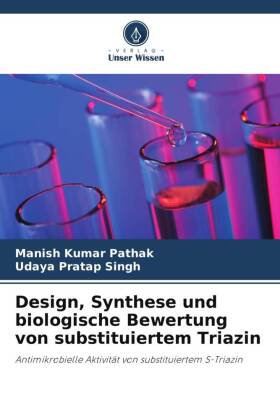 Design, Synthese und biologische Bewertung von substituiertem Triazin