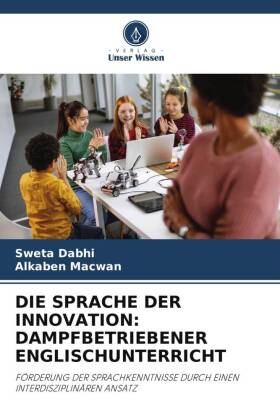 DIE SPRACHE DER INNOVATION: DAMPFBETRIEBENER ENGLISCHUNTERRICHT