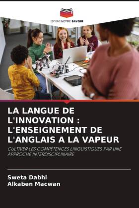 LA LANGUE DE L'INNOVATION : L'ENSEIGNEMENT DE L'ANGLAIS A LA VAPEUR