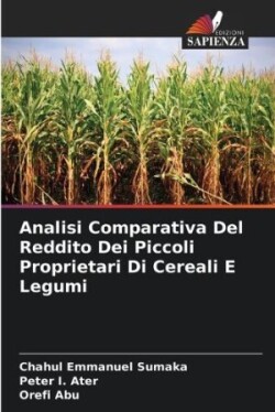 Analisi Comparativa Del Reddito Dei Piccoli Proprietari Di Cereali E Legumi