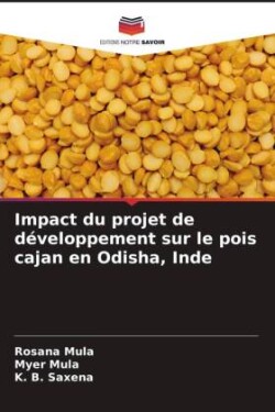 Impact du projet de développement sur le pois cajan en Odisha, Inde