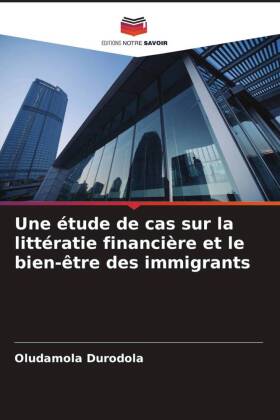 Une étude de cas sur la littératie financière et le bien-être des immigrants