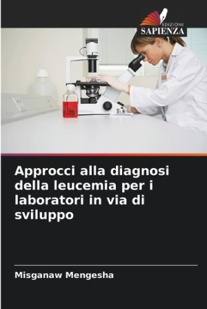 Approcci alla diagnosi della leucemia per i laboratori in via di sviluppo