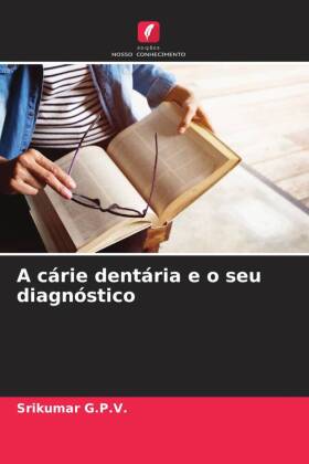 A cárie dentária e o seu diagnóstico