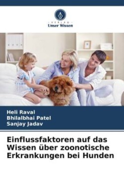 Einflussfaktoren auf das Wissen über zoonotische Erkrankungen bei Hunden