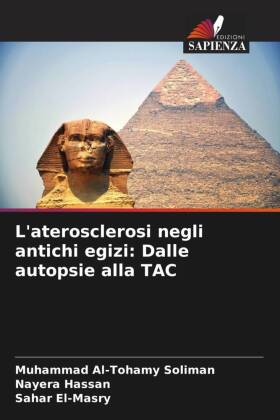 L'aterosclerosi negli antichi egizi: Dalle autopsie alla TAC