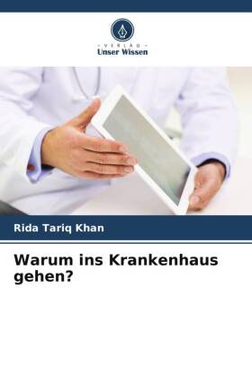 Warum ins Krankenhaus gehen?