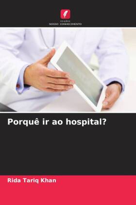 Porquê ir ao hospital?