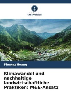 Klimawandel und nachhaltige landwirtschaftliche Praktiken: M&E-Ansatz