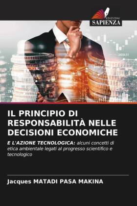 IL PRINCIPIO DI RESPONSABILITÀ NELLE DECISIONI ECONOMICHE