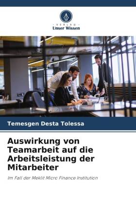 Auswirkung von Teamarbeit auf die Arbeitsleistung der Mitarbeiter