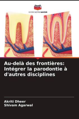 Au-delà des frontières: Intégrer la parodontie à d'autres disciplines