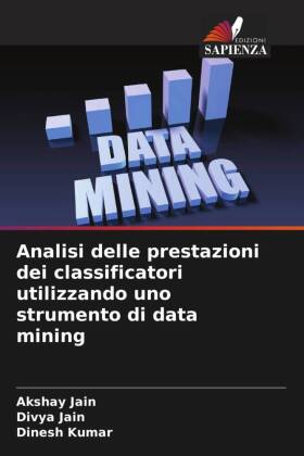 Analisi delle prestazioni dei classificatori utilizzando uno strumento di data mining