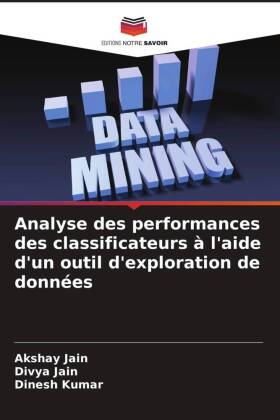 Analyse des performances des classificateurs à l'aide d'un outil d'exploration de données