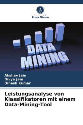 Leistungsanalyse von Klassifikatoren mit einem Data-Mining-Tool