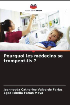 Pourquoi les médecins se trompent-ils ?